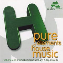 Pure Elements Of House Music [CD 1] Mixed By Carlos Manaça (2000) Remastered