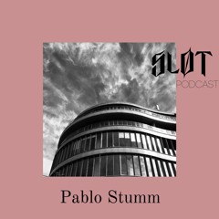 Sløt Podcast 030 - Pablo Stumm