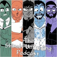 The Shinobi Unfolding Podcast - Season 3