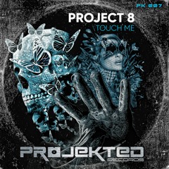Project 8 -Touch Me [Projekted Records]