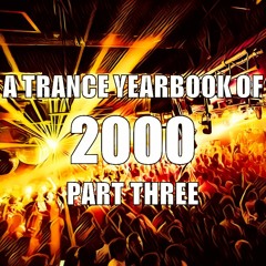A Trance Yearbook of 2000 - Part Three