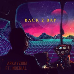 Back 2 Bap ft. INDENIAL