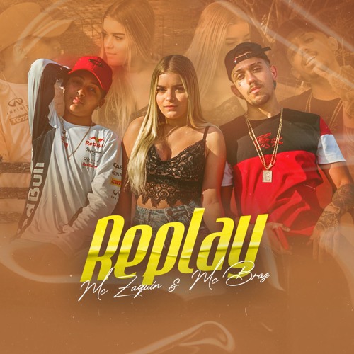 MC Braz e MC Zaquin - Replay