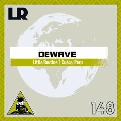 Dewave - Little Routine #148 (2017)