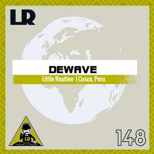Dewave - Little Routine #148 (2017)