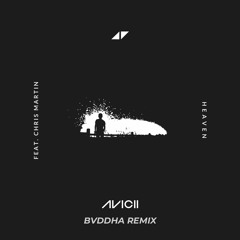 Avicii - Heaven (BVDDHA Remix)