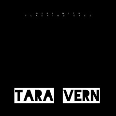 TARA VERN - Girl with Flashing Eyes
