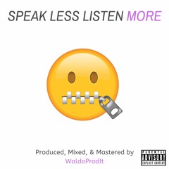 SLLM (Speak Less Listen More)