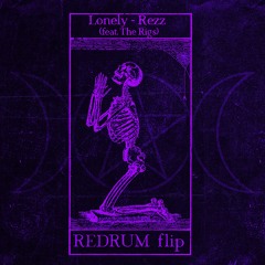 REZZ - Lonely Feat. The Rigs (REDRUM FLIP)