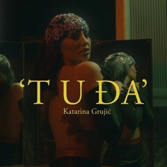 KATARINA GRUJIC - TUDJA  (DJ HARIS H. MASHUP  2019 )