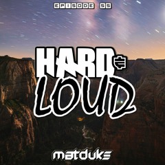 Matduke - Hard & Loud Podcast Episode 55 (Freeform/Trancecore) [Free download]