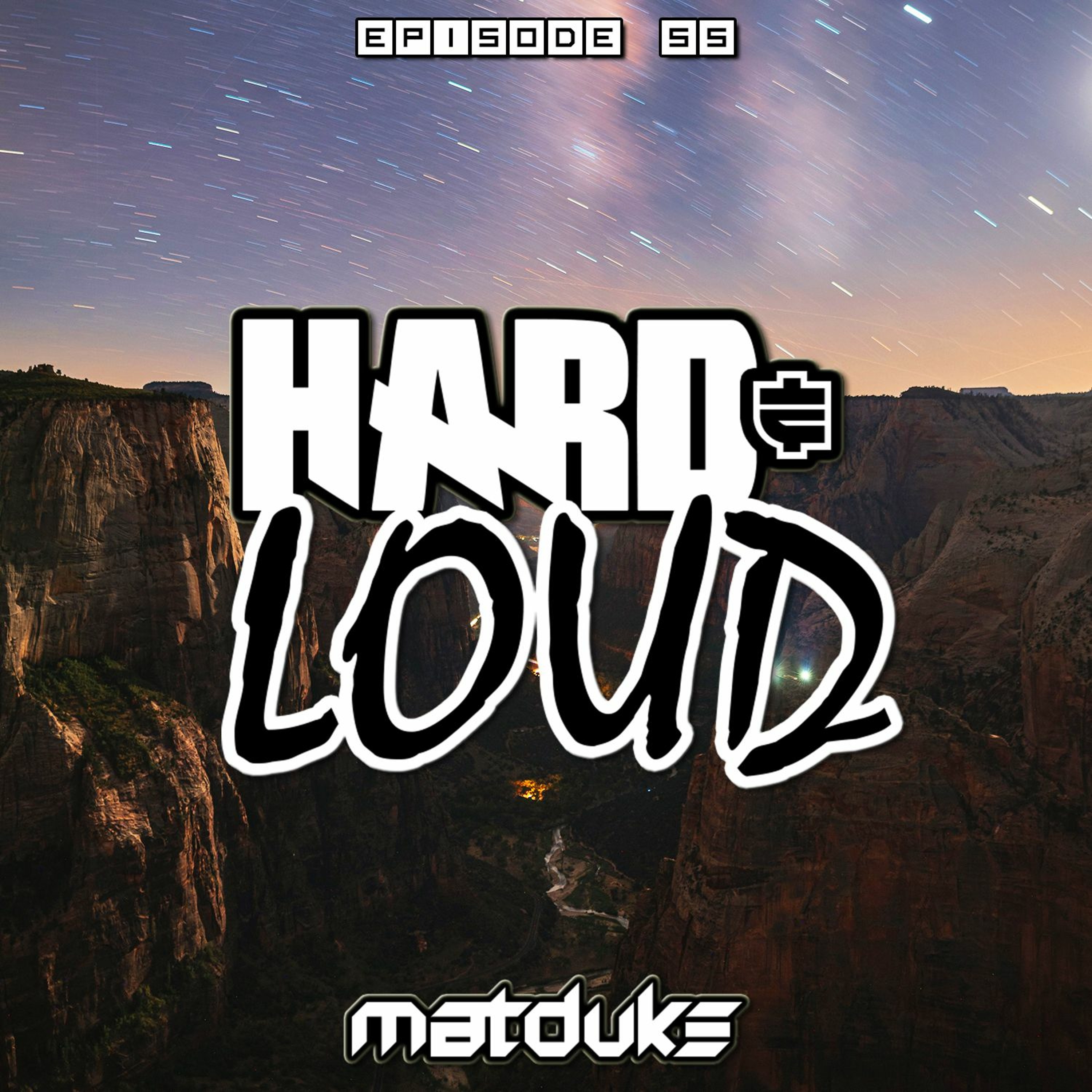 Matduke presents The Hard & Loud Podcast (Hardstyle, Happy Hardcore)