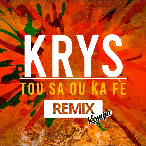 KRYS  Tou Sa Ou Ka Fe RMX