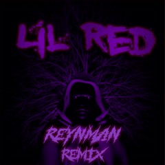 LEGND - Lil Red (REYNMAN Remix)