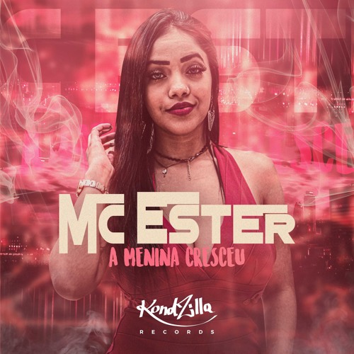 Mc Ester - A Menina Cresceu