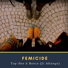 Femicide w Top-Dee & AGanyo