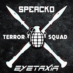 Speacko Vs Eyetaxia - Terrorsquad