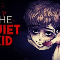 "The Quiet Kid" Creepypasta