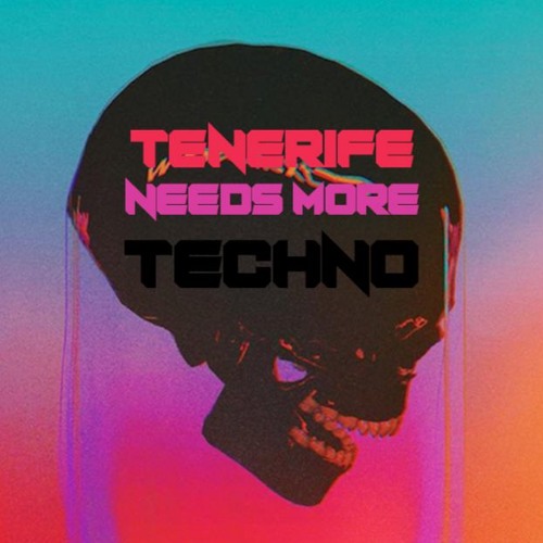 Tenerife needs more TECHNO