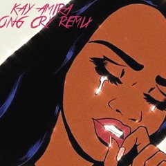 Song Cry (Kay Remix)