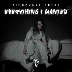 Billie Eilish - Everything I Wanted (Timepulse Remix)