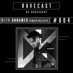 RAVECAST #004 / Unnamed