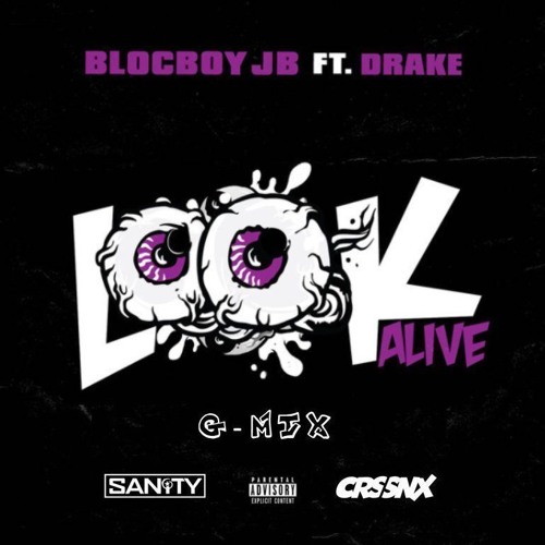 Look Alive (SANiTY x Chris Sonix G-Mix)