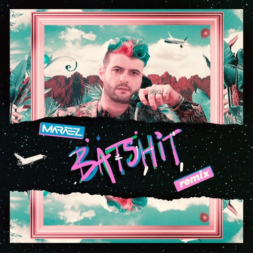 SOFI TUKKER - Batshit (Marãez Remix) FREE DOWNLOAD
