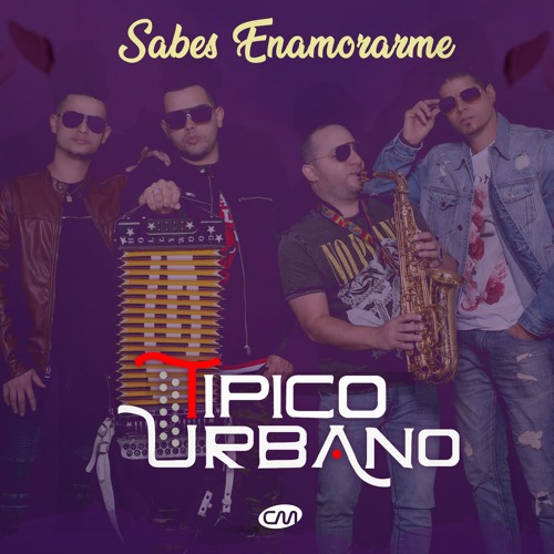 Tipico Urbano - Sabes Enamorarme