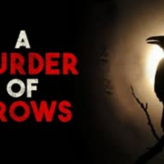 "A Murder of Crows" Creepypasta