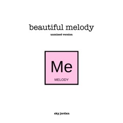 beautiful melody (unmixed and unmastered)