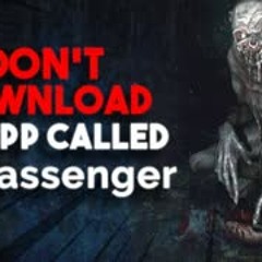"DON'T download an app called MyPassenger" Creepypasta