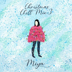 Miya / Christmas Chill Mix 3