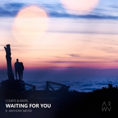 Courts & Divite - Waiting For You (Ft Anthony Meyer) (J-LIGHT Remix)