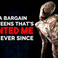 "I made a bargain in my teens that’s haunted me ever since" #Creepypasta