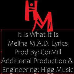 It Is What It Is - Melina M.A.D. Lyrics