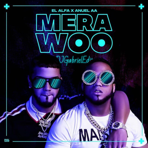 Stream El Alfa - Mera Woo - DJGabrielEdit (Intro+Outro 118BPM) by  DJGabrielEdit | Listen online for free on SoundCloud