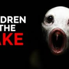 "Children of The Lake" Creepypasta