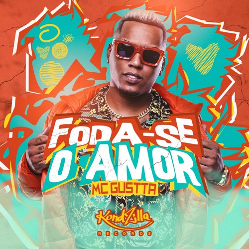 Mc Gustta - Foda - Se O Amor