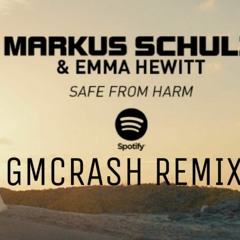 Markus Schulz - Safe From Harm Ft. Emma Hewitt (GMCRASH REMIX)