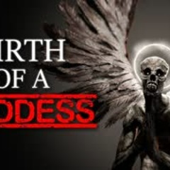 "We Witnessed the Birth of a Goddess" Creepypasta