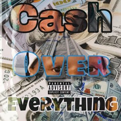 Cash Over Everything ft. KenDaP & GB Cee Locc