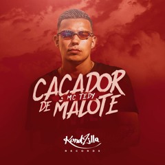 Mc Tedy - Caçador De Malote