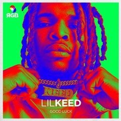 Lil Keed - Good Luck