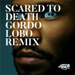 Kaytranada - Scared To Death (Gordo Lobo Remix)