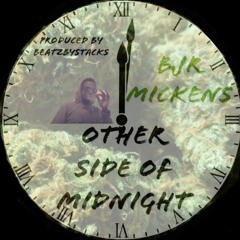 "Other Side of Midnight" by BJR Mickens (produced by BeatzByStacks)