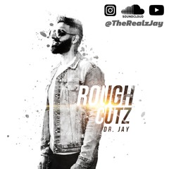 Rough Cutz 2020 - Dr. Jay | Xtreme Productions |