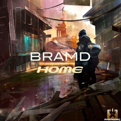 BRAMD - Home (Original Mix) (SINGLE VERSION) OUT NOW!