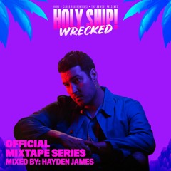 Holy Ship! Wrecked 2020 Official Mixtape Series: Hayden James [DJ Times Premiere]