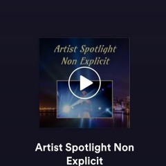Artist Spotlight Non Explicit